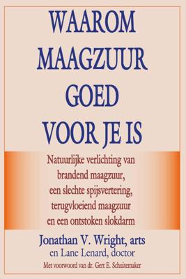 Waarom maagzuur goed voor je is - Jonathan V. Wright - Paperback (9789079872497)