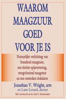 Waarom maagzuur goed voor je is - Jonathan V. Wright - Paperback (9789079872497) - thumbnail