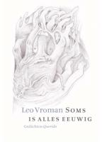 Leo  Vroman Soms is alles eeuwig - thumbnail
