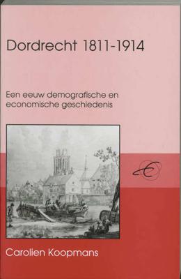 Dordrecht 1811-1914 (Paperback) Dordrecht 1811-1914 (Paperback)
