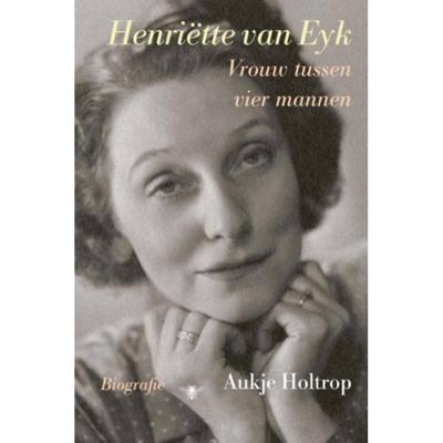 Henriëtte van Eyk - Aukje Holtrop - Hardcover (9789403105307)