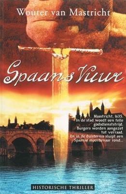 Spaans vuur - Wouter van Mastricht - ebook