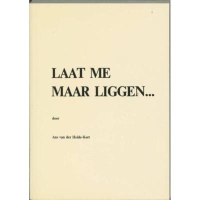 Laat me maar liggen... (Paperback)