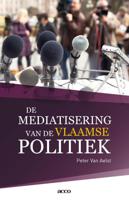 De mediatisering van de Vlaamse politiek - Peter Van Aelst - ebook - thumbnail