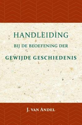 Handleiding bij de beoefening der gewijde geschiedenis (Paperback) Handleiding bij de beoefening der gewijde geschiedenis (Paperback)