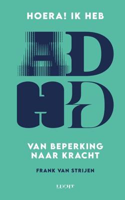 Hoera! Ik heb ADHD - Frank van Strijen - ebook