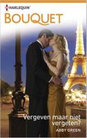 Vergeven maar niet vergeten? - Abby Green - ebook - thumbnail
