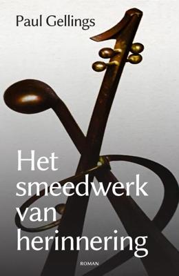 Het smeedwerk van herinnering (Paperback)
