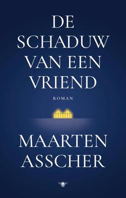 De schaduw van een vriend - Maarten Asscher - ebook