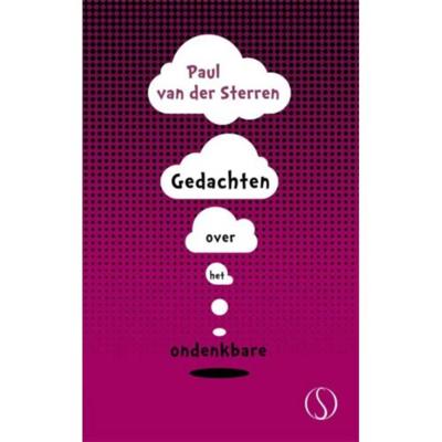 Gedachten over het ondenkbare - Paul van der Sterren - Hardcover (9789491411441)