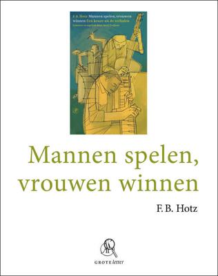Mannen spelen, vrouwen winnen (Paperback)