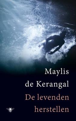 De levenden herstellen - Maylis de Kerangal - eBook (9789023492054)