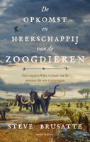 De opkomst en heerschappij van de zoogdieren - Stephen Brusatte - ebook - thumbnail