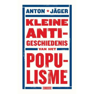 Kleine anti-geschiedenis van het populisme (Paperback)