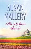 Als de tulpen bloeien - Susan Mallery - ebook - thumbnail