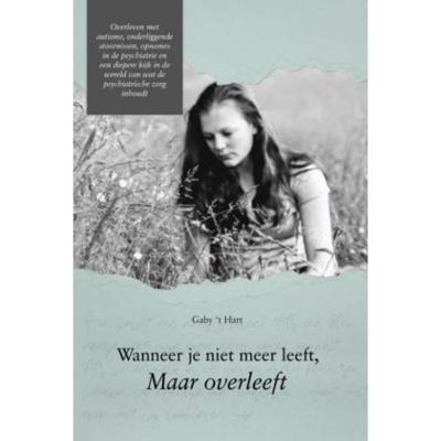 Wanneer je niet meer leeft, maar overleeft (Paperback) Wanneer je niet meer leeft, maar overleeft (Paperback)