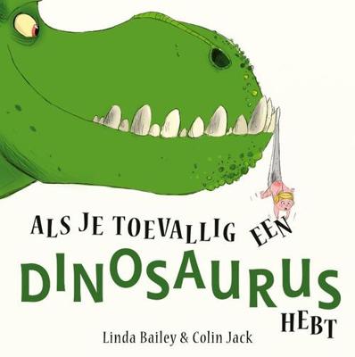Als je toevallig een dinosaurus hebt (Hardback)