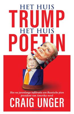 Het huis Trump, het Huis Poetin - Craig Unger - eBook (9789000361939)