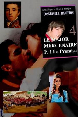 Le Major Mercenaire Première partie : La Promise - Constance J. Hampton - ebook