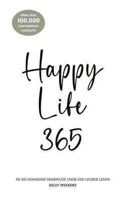 Happy Life 365 - Kelly Weekers - ebook