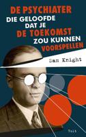 De psychiater die geloofde dat je de toekomst zou kunnen voorspellen - Sam Knight - ebook - thumbnail