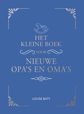 Het kleine boek voor nieuwe opa's en oma's