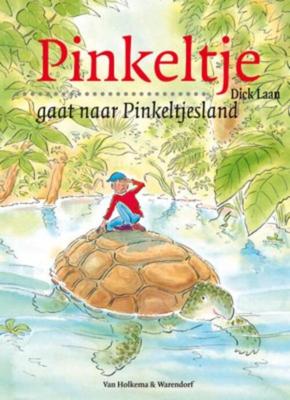 Pinkeltje gaat naar Pinkeltjesland - Dick Laan - eBook (9789000309344)