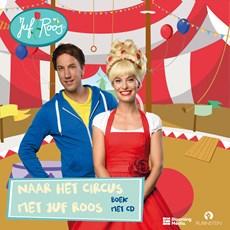 Naar het circus met Juf Roos