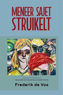 Meneer Sajet struikelt - Frederik de Vos - ebook