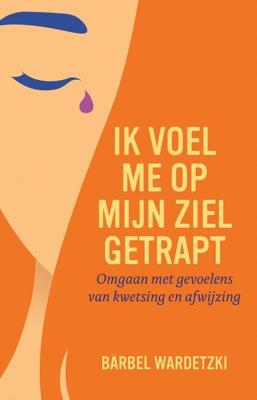 Ik voel me op mijn ziel getrapt - Bärbel Wardetzki - ebook