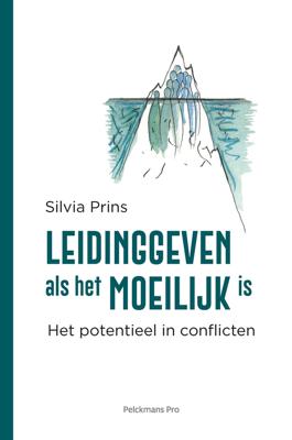 Leidinggeven als het moeilijk is - Silvia Prins - eBook (9789463372657) Leidinggeven als het moeilijk is - Silvia Prins - eBook (9789463372657)