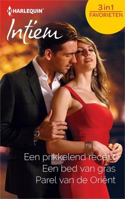 Een prikkelend recept ; Een bed van gras ; Parel van de Oriënt - Barbara McCauley, Kate Hardy, Kelly Hunter - ebook