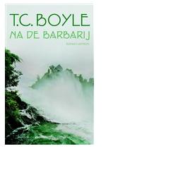 Na de barbarij - T. Coraghessan Boyle - ebook