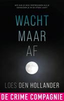 Wacht maar af - Loes den Hollander - eBook (9789461094728) - thumbnail