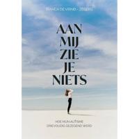 Aan mij zie je niets - Bianca de Vrind-Zegers - Paperback (9789492959898) - thumbnail