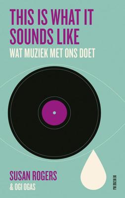 This is what it sounds like - Susan Rogers, Ogi Ogas - ebook This is what it sounds like - Susan Rogers, Ogi Ogas - ebook