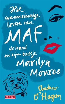 Het waanzinnige leven van Maf de hond en zijn baasje Marilyn Monroe - Andrew O'Hagan - eBook (9789044521344) Het waanzinnige leven van Maf de hond en zijn baasje Marilyn Monroe - Andrew O'Hagan - eBook (9789044521344)