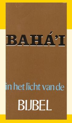 Het Baha'i in het licht van de bijbel (Paperback)