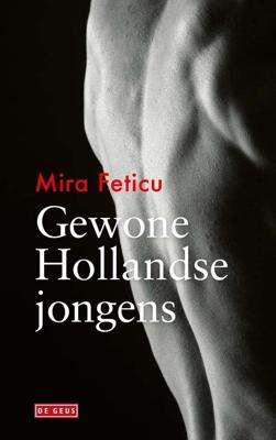 Gewone Hollandse jongens - Mira Feticu - ebook