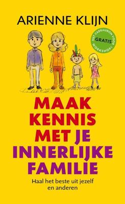 Maak kennis met je innerlijke familie - Arienne Klijn - eBook (9789080964952) Maak kennis met je innerlijke familie - Arienne Klijn - eBook (9789080964952)