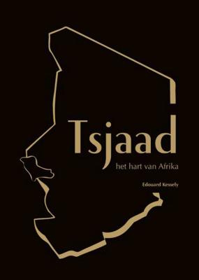 Tsjaad, het hart van Afrika (Paperback)