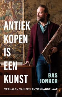 Antiek kopen is een kunst - Bas Jonker - ebook