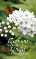 Geef ons kracht - M.A. Groeneweg-de Reuver - eBook (9789402902105) - thumbnail