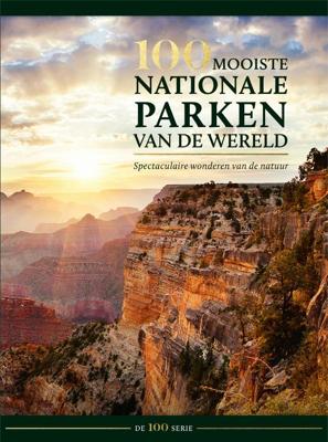 100 mooiste nationale parken van de wereld (Hardback)