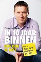 In 10 jaar binnen - Frank van Rycke - ebook - thumbnail