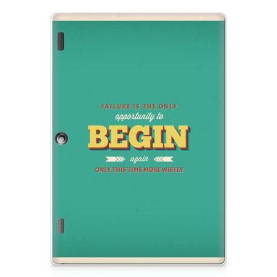 Lenovo Tab 10 | Tab 2 A10-30 Back cover met naam Quote Begin Lenovo Tab 10 | Tab 2 A10-30 Back cover met naam Quote Begin