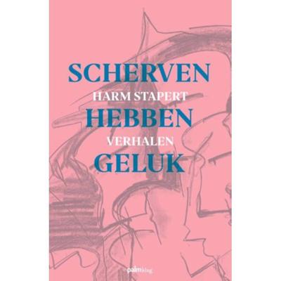 Scherven hebben geluk (Paperback)