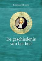 De geschiedenis van het heil - Jonathan Edwards, Jan Zeeman - ebook - thumbnail