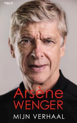 Mijn verhaal - Arsène Wenger - ebook
