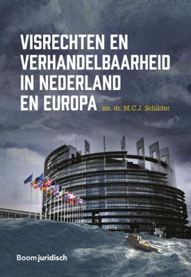 Visrechten en verhandelbaarheid in Nederland en Europa - M.C.J. Schilder - Paperback (9789462909298)
